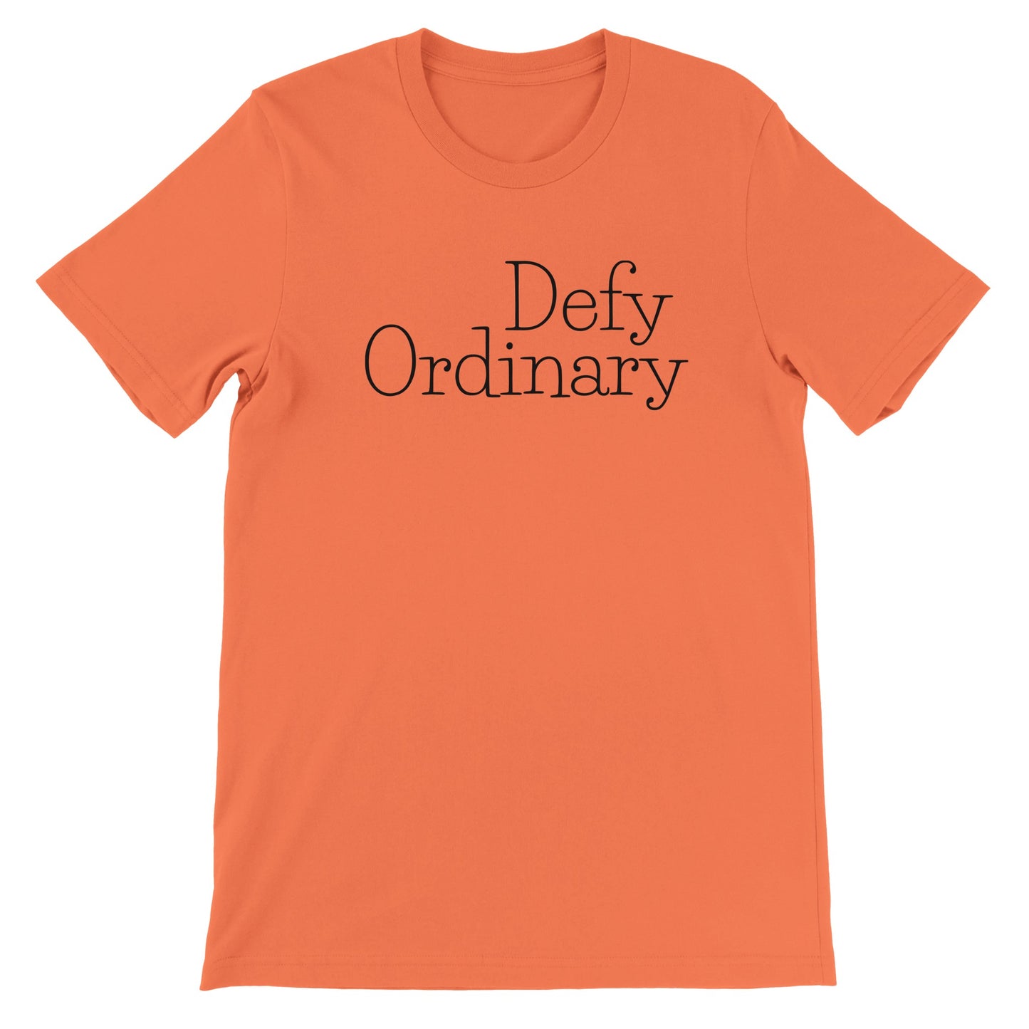 Defy Ordinary - Premium Unisex Crewneck T-shirt
