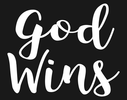 God Wins - window Decal 6.25" x 5"